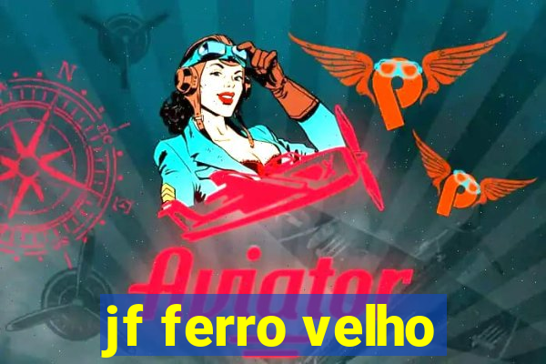 jf ferro velho